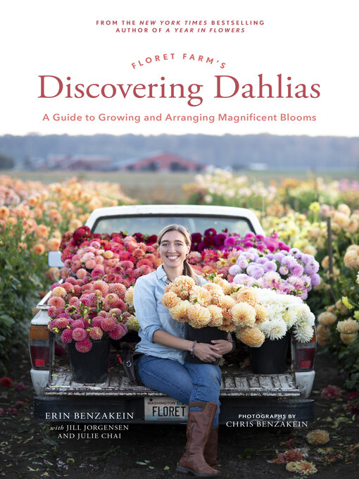 Title details for Floret Farm's Discovering Dahlias by Erin Benzakein - Wait list